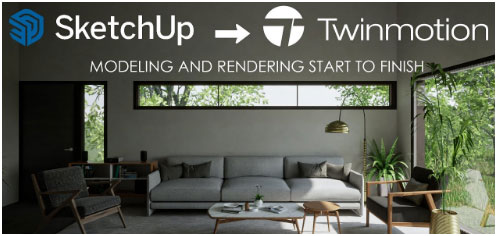 Sketchup 2020 and Twinmotion