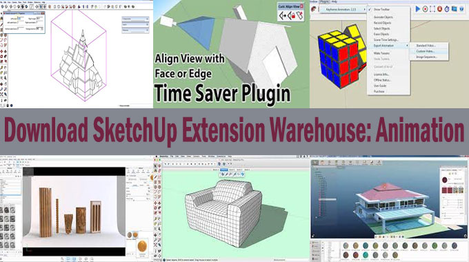 Top 8 Sketches Animation in Extension Warehouse that blow your mind